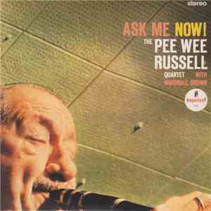 The Pee Wee Russell Quartet With Marshall Brown - Ask Me Now!
