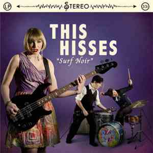 This Hisses - Surf Noir