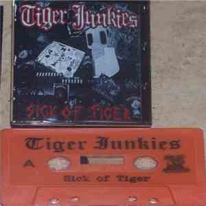 Tiger Junkies - Sick Of Tiger