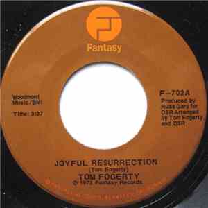 Tom Fogerty - Joyful Resurrection