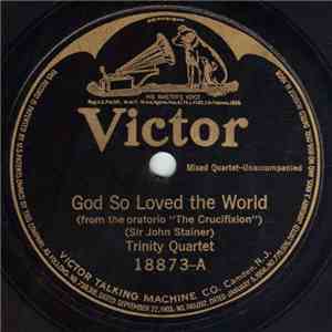 Trinity Quartet - God So Loved The World / Christ The Lord Is Risen To-day