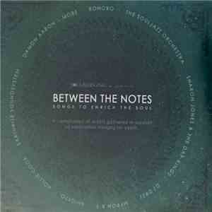 Various - Between The Notes: Songs To Enrich The Soul