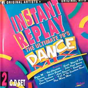 Various - Instant Replay - The Ultimate 70's Dance Mix