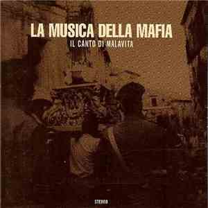 Various - La Musica Della Mafia - Il Canto Di Malavita
