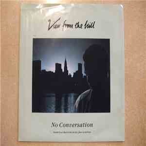 View From The Hill - No Conversation