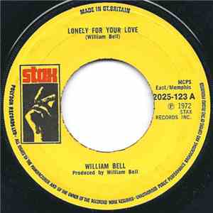 William Bell - Lonely For Your Love / Save Us