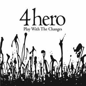 4hero - Play With The Changes