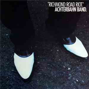 Achterbahn Band - Richmond Road Riot