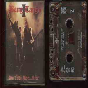 Bang Tango - Ain't No Jive...Live!