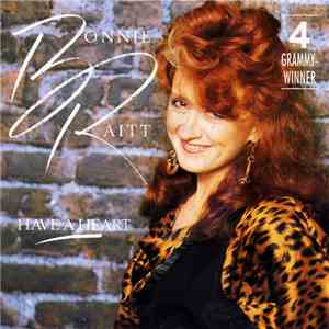 Bonnie Raitt - Have A Heart