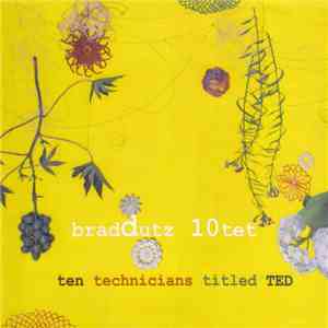 Brad Dutz 10tet - Ten Technicians Titled Ted