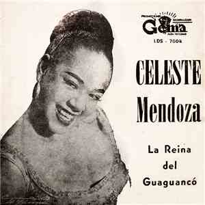 Celeste Mendoza - La Reina Del Guaguancó