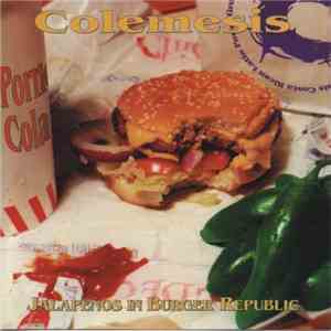 Colemesis - Jalapeños In Burger Republic