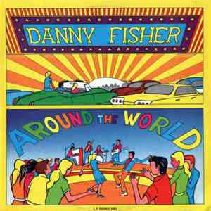Danny Fisher  - Around The World