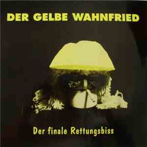Der Gelbe Wahnfried  - Der Finale Rettungsbiss