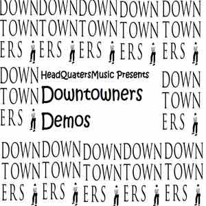 Downtowners - Demos