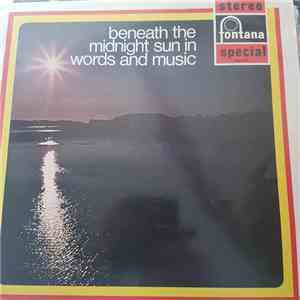 Edvard Grieg, Bjørnstjerne Bjørnson, Rikard Nordraak, Ole Bull, Henrik Ibsen, Halfdan Kjerulf, Robert Levin  - Beneath The Midnight Sun In Words And Music