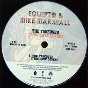 Equipto & Mike Marshall - The Takeover (This Love Cover)