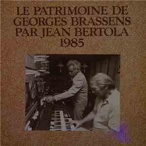 Georges Brassens, Jean Bertola - Le Patrimoine De Georges Brassens Par Jean ...