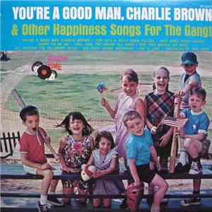 Happy Time Chorus & Orchestra - You're A Good Man Charlie Brown And Other H ...