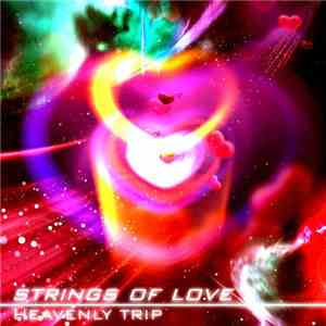 Heavenly Trip - Strings Of Love