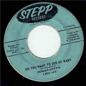 Herman Griffin - Do You Want To See My Baby / Hurry-Up And Marry Me