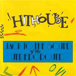 Hithouse - Jack To The Sound Of The Underground