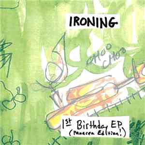 Ironing - 1st Birthday EP (Panacea Edition)