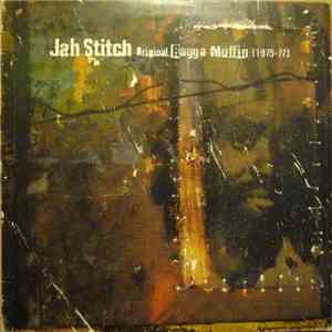 Jah Stitch - Original Ragga Muffin (1975-77)