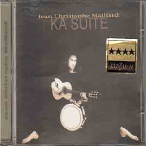 Jean Christophe Maillard - Ka Suite