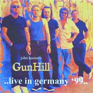 John Lawton's Gunhill - ..Live In Germany ´99..