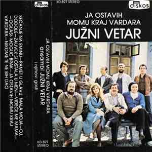 Južni Vetar - Ja Ostavih Momu Kraj Vardara