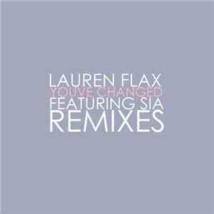 Lauren Flax Featuring Sia - You've Changed (Remixes)
