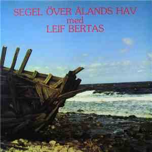 Leif Bertas - Segel Över Ålands Hav