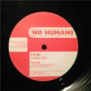 LX DJ - Looks Like