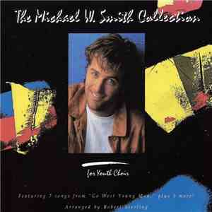 Michael W. Smith - The Michael W. Smith Collection For Youth Choir