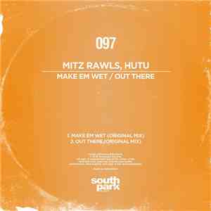 Mitz Rawls, Hutu  - Make Em Wet / Out There