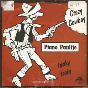Piano Paultje - Crazy Cowboy / Tonky Train