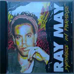 Ray May - Syringes In Paradise