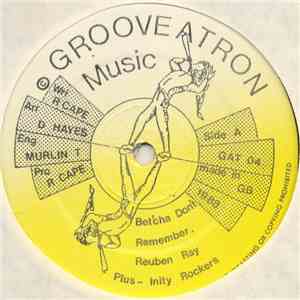 Reuben Ray Plus Inity Rockers - Bet'cha Don't Remember