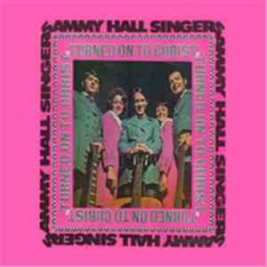 Sammy Hall Singers - Turned On To Christ