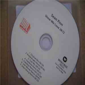Sean Finn - Show Me Love 2K12