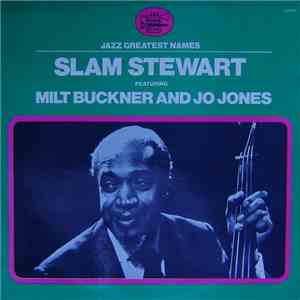 Slam Stewart - Slam Stewart Featuring Milt Buckner And Jo Jones