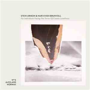 Stein Urheim & Mari Kvien Brunvoll - For Individuals Facing The Terror Of C ...
