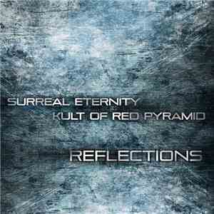 Surreal Eternity And Kult Of Red Pyramid - Reflections