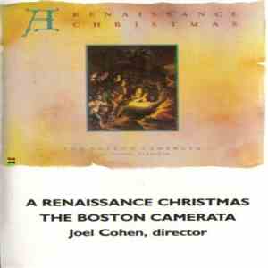 The Boston Camerata, Joel Cohen  - A Renaissance Christmas