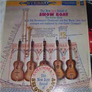 The Guitar Choir With Bob Brookmeyer And Phil Woods Arranged And Conducted By John Carisi - The New Jazz Sound Of Show Boat