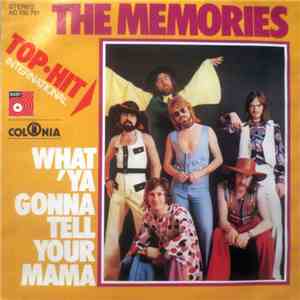 The Memories  - What 'Ya Gonna Tell Your Mama