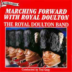 The Royal Doulton Band - Marching Forward With Royal Doulton