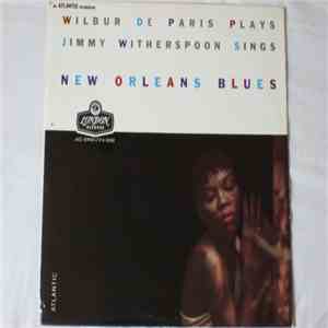 Wilbur De Paris & Jimmy Witherspoon - Wilbur De Paris Plays & Jimmy Withers ...